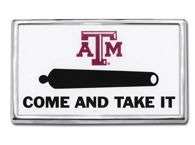 "Texas A&M" (Come and Take It) Chrome Car Emblem - Texas Time Gifts and Fine Art