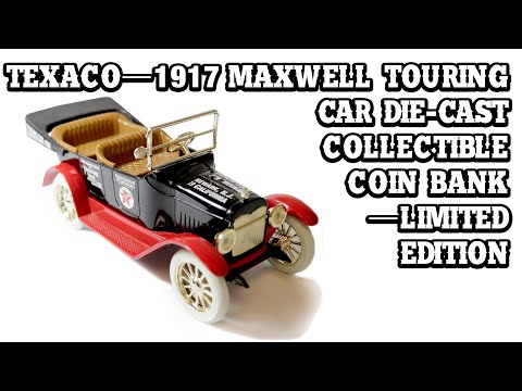 Texaco—1917 Maxwell Touring Car Vintage Die-cast Collectible Coin Bank—Limited Edition - Texas Time Gifts and Fine Art